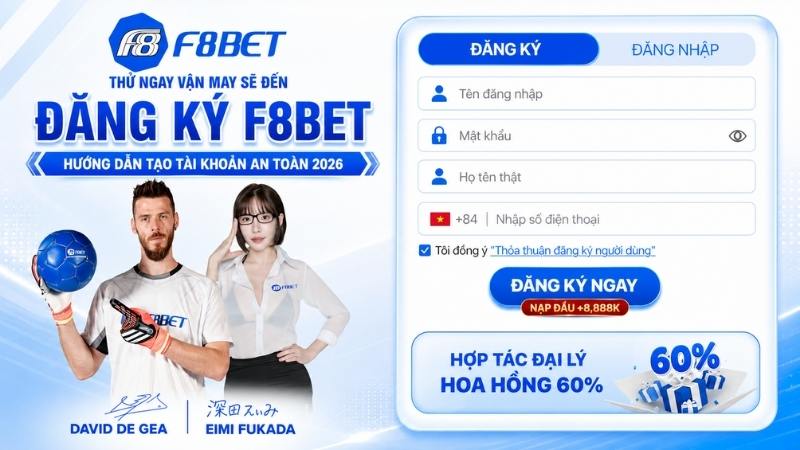 Đăng Ký F8BET – Hướng Dẫn Tạo Tài Khoản An Toàn 2026